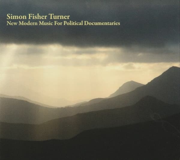 Simon Fisher Turner - New Modern Music For Political Documentaries (CD)