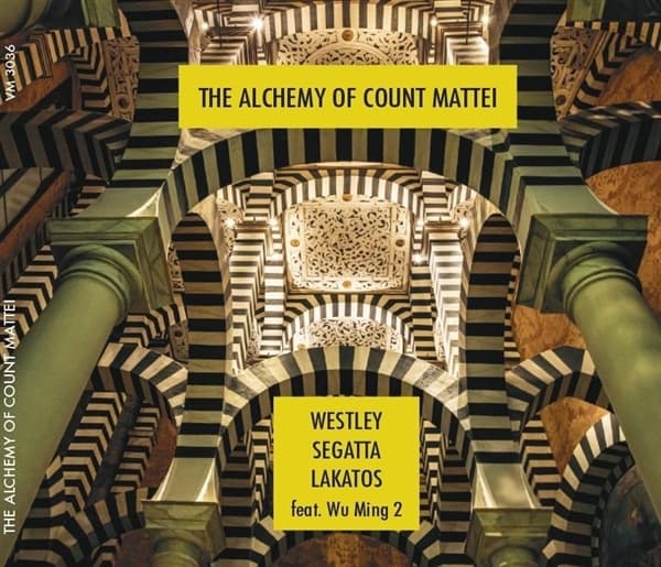 Geoff Westley, Roby Lakatos & Nicola Segatta - The Alchemy Of Count Mattei (CD)