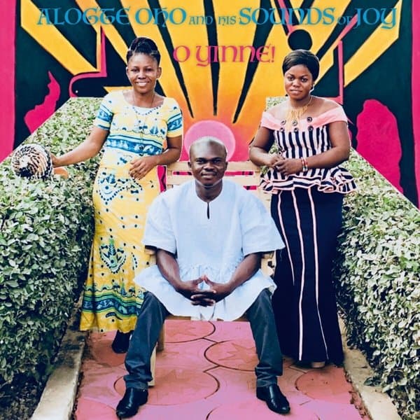 Alogte Oho & His Sounds Of Joy - O Yinnie