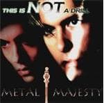 Metal Majesty - This Is Not A Drill -14Tr