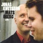 Jonas Knutsson & Mats Oberg - Live