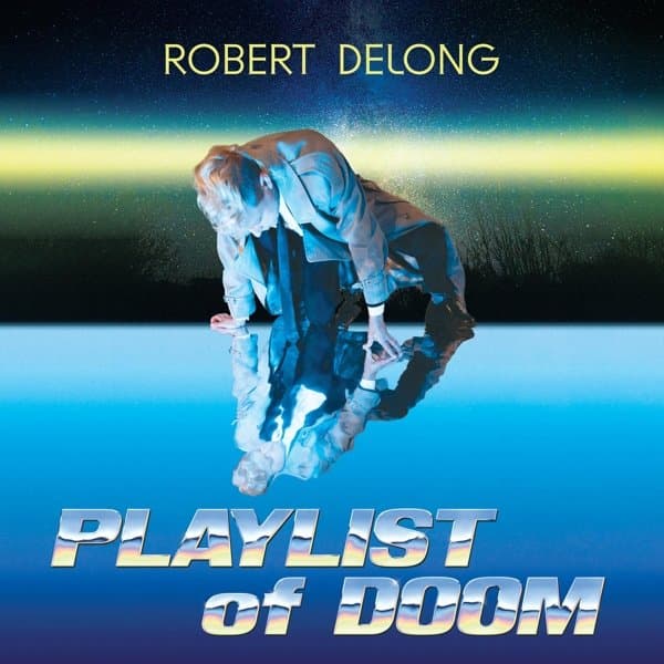 Robert Delong - Playlist Of Doom (CD)