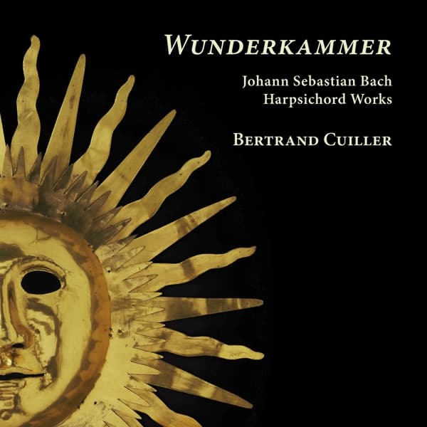 Bertrand Cuiller - Wunderkammer. Bach: Harpsichord Works (CD)