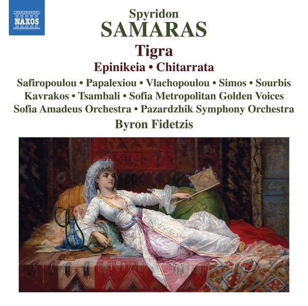 Lenia Safiropoulou, Varvara Tsambali, Pazardzhik Symphony Orchestra, Byron Fidetzis - Samaras: Tigra | Epinikeia | Chitarrata (CD)