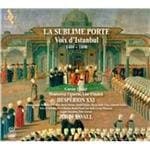 Hesperion XXI, Jordi Savali - La Sublime Porte: Voix D'Istanbul 1430-1750 (Hybrid SACD)