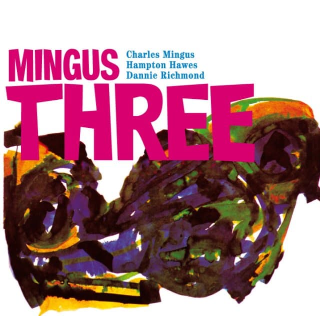 Charles Mingus With Hampton Hawes & Dannie Richmond - Mingus Three (CD)