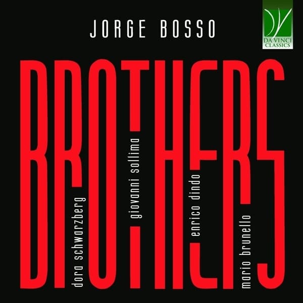 Mario Brunello, Enrico Dindo, Giovanni Sollima, Dora Schwarzberg - Jorge Bosso: Brothers (CD)