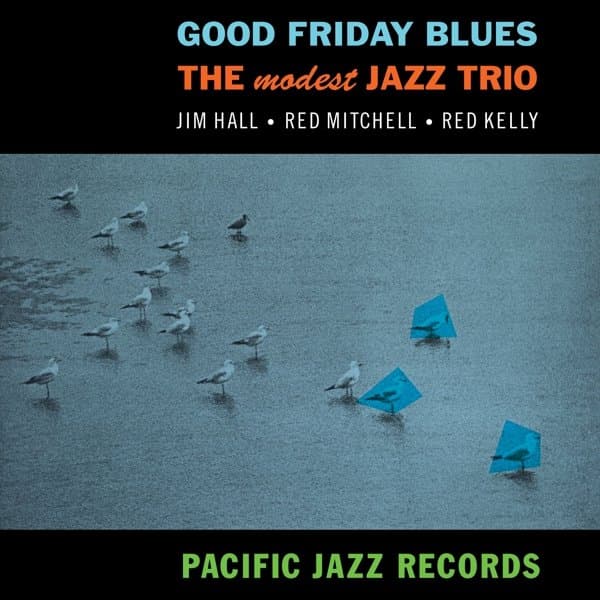Modest Jazz Trio - Good Friday Blues (LP) (Tone Poet Series)