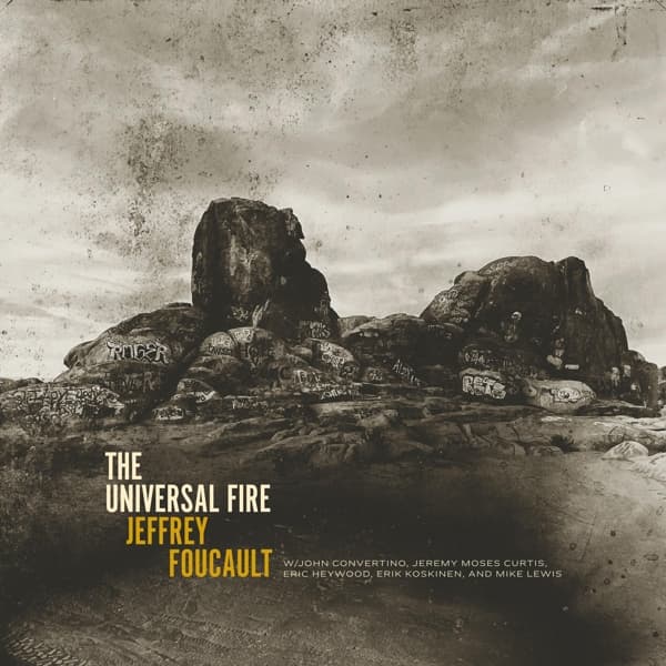 Jeffrey Foucault - Universal Fire (CD)
