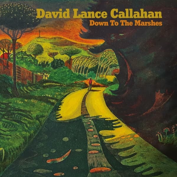 David Lance Callahan - Down To The Marshes (CD)