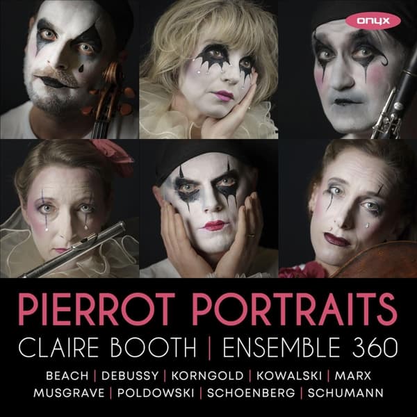 Claire Booth & Ensemble 360 - Pierrot Portraits (CD)