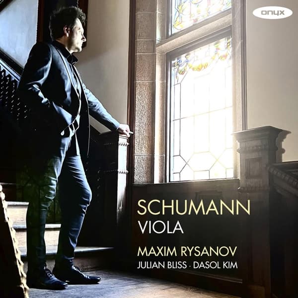 Maxim Rysanov, Julian Bliss & Dasol Kiim - Schumann: Viola Works Op. 73 & Op. 70 (CD)