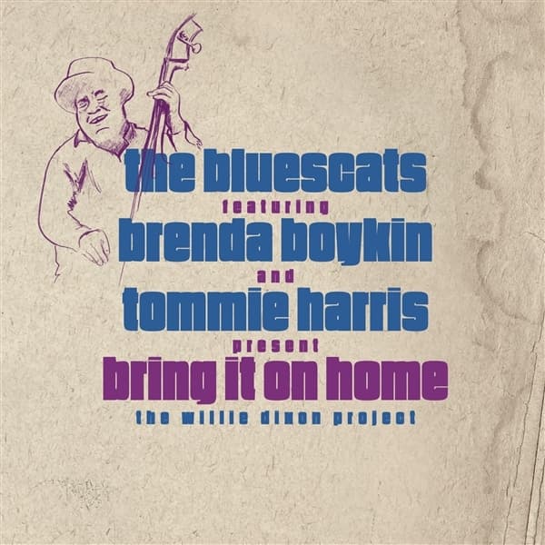 Bluescats, Brenda Boykin & Tommy Harris - Bring It On Home: The Willie Dixon Project (CD)