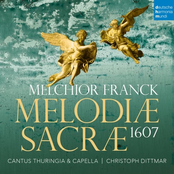 Christoph Dittmar, Cantus Thuringia & Capella Thuringia - Melchior Franck: Melodiae Sacrae 1607 (CD)