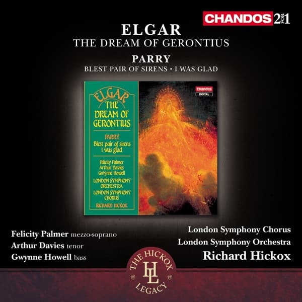 Felicity Palmer, Arthur Davies, Gwynne Howell, London Symphony Orchestra, London Symphony Chorus, Richard Hickox - Elgar: The Dream Of Gerontius | Blest Pair Of Sirens | I Was Glad (2 CD) (Remastered)