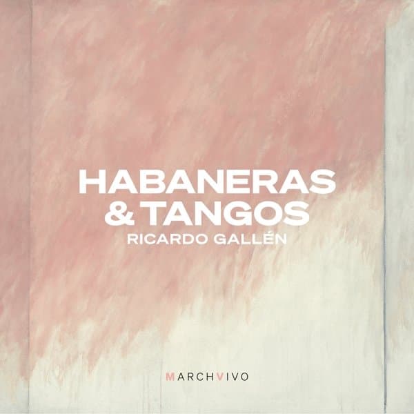 Ricardo Gallén - Habaneras & Tangos (CD)