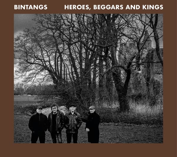 Bintangs - Heroes, Beggars And Kings (CD)