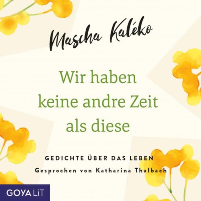 KATHARINA THALBACH|MASCHA KALEKO - Wir Haben Keine Andre Zeit Als Diese