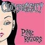 Chixdiggit! - Pink Razors (CD)