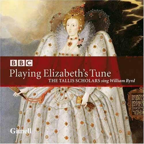 The Tallis Scholars, Peter Phillips - Byrd: Playing Elizabeth's Tune Mass (CD)