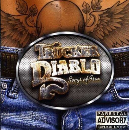 Trucker Diablo - Songs Of Iron (parental Advisory) [pa]