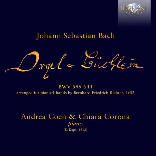 Chiara Corona & Andrea Coen - J.S. Bach: Orgelbüchlein, BWV 599-644 Arranged For Piano 4-Hands (CD)