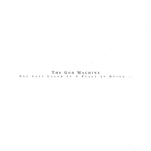 God Machine - One Last Laugh In A Place Of Dying (2 LP)
