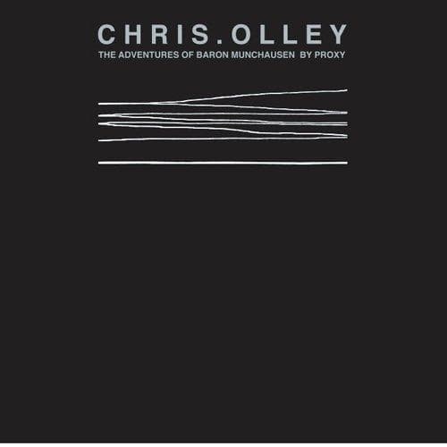 Chris Olley - Adventures Of Baron Munchausen By Proxy The
