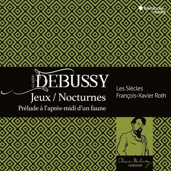 Les Siècles & François-Xavier Roth - Debussy: Jeux / Nocturnes, Prélude À L'Après-Midi D'Un Faune (CD)