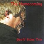 Geoff Eales Trio - Homecoming The