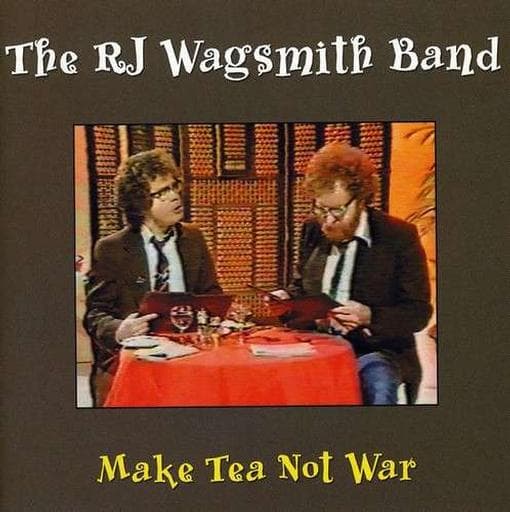 RJ Wagsmith Band - Make Tea Not War (CD)