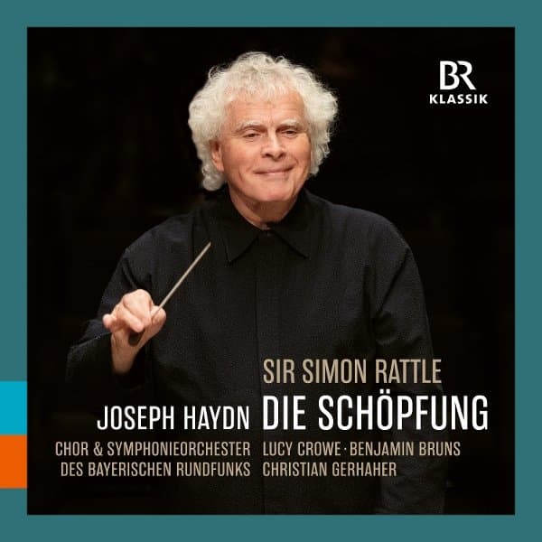 Chor & Symphonieorchester Des Bayerischenrundfunks, Sir Simon Rattle, Lucy Crowe, Benjamin Bruns, Christian Gerhaher, Bavarian Radio Chorus - Haydn: Die Schöpfung (2 CD)