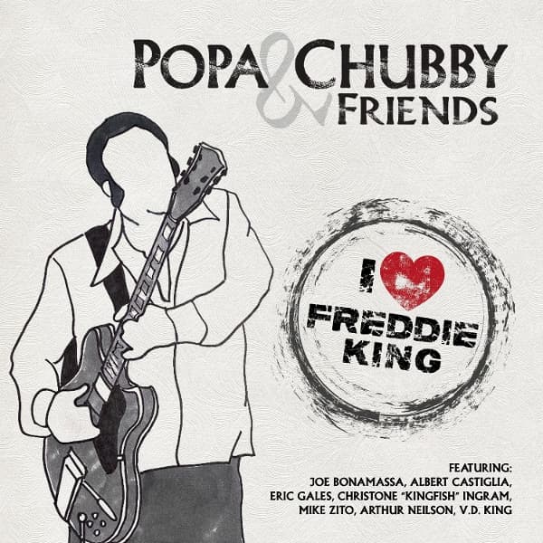 Popa Chubby And Friends - I Love Freddie King (CD)
