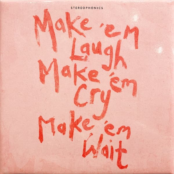 Stereophonics - Make 'Em Laugh, Make 'Em Cry, Make 'Em Wait (LP) (Black Recycled)