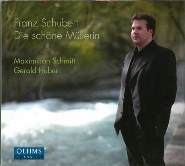 Maximilian Schmitt & Gerard Huber - Schubert: Die Schöne Müllerin (CD)