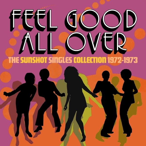 Various Artists - Feel Good All Over: The Sunshot Singles 1972-1973 (2 CD)