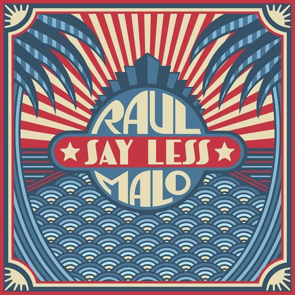 Raul Malo - Say Less (LP) (Indies-Only)