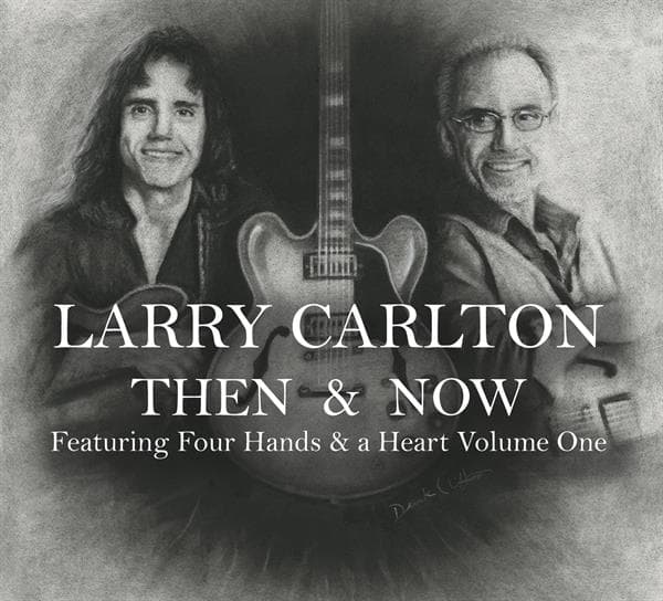 Larry Carlton - Then & Now