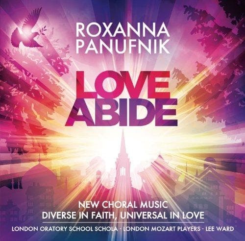 Roxanna Panufnik - Love Abide