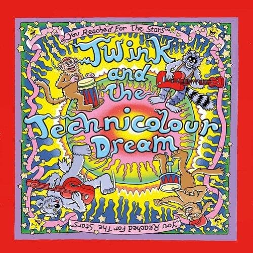 Twink And The Technicolour Dream - You've Reached For The Stars