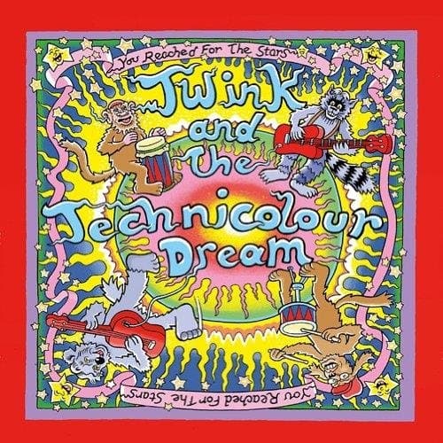 Twink And The Technicolour Dream - You've Reached For The Stars