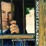 Robert Earl Keen - Gravitational Forces (CD)