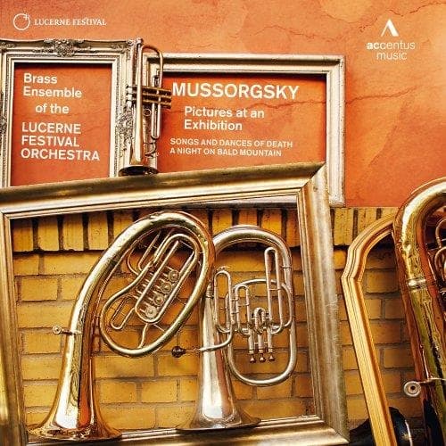 Brass Ensemble Of The Lucerne Festival Orchestra, Lutz Köhler - Mussorgsky: Pictures At An Exhibition | Songs And Dances Of Death | A Night On Bald Mountain (CD)