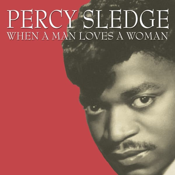 Percy Sledge - When A Man Loves A Woman (CD)