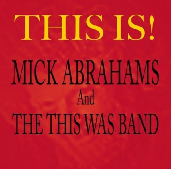 Mick Abrahams - This Is! (CD)