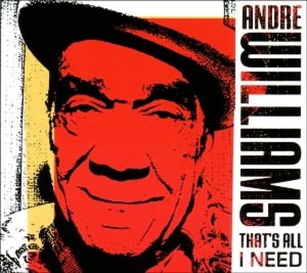 Andre Williams - That's All I Need (CD)