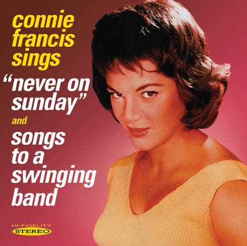 Connie Francis - Never On Sunday/songs To A Swinging Band