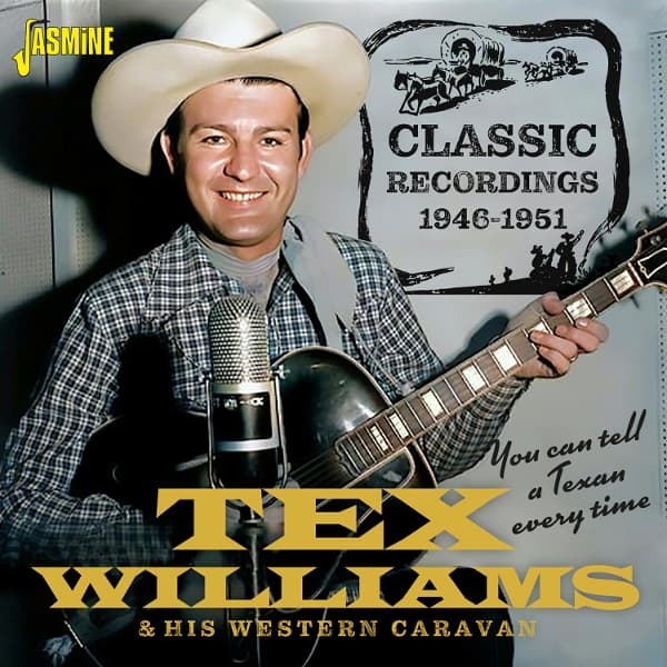 Tex Williams & His Western Caravan - You Can Tell A Texan Every Time - Classic Recordings (CD)