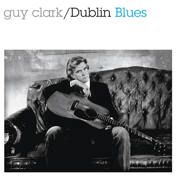 Guy Clark - Dublin Blues (CD) (30th Anniversary Edition)
