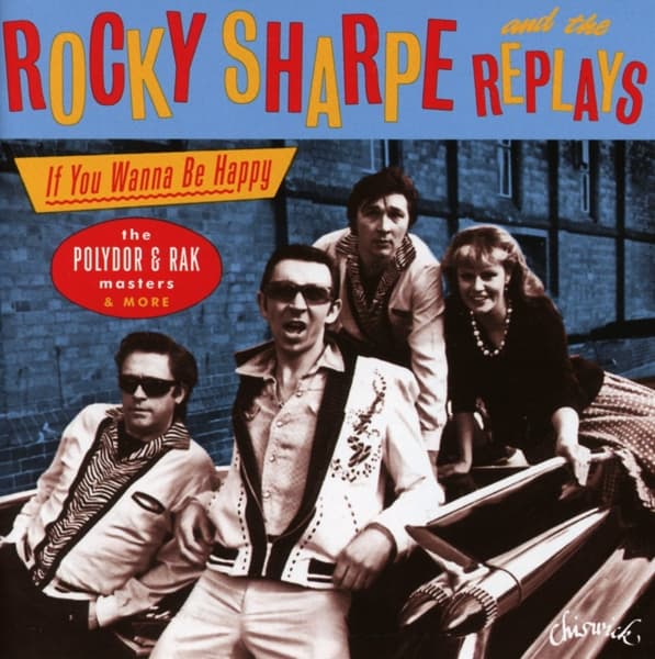 Rocky Sharpe & The Replays - If You Wanna Be Happy (The Polydor & RAK Masters & More) (CD)